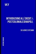 Introduzione all'eredit postcoloniale di Napoli. Su Luche e Co'Sang