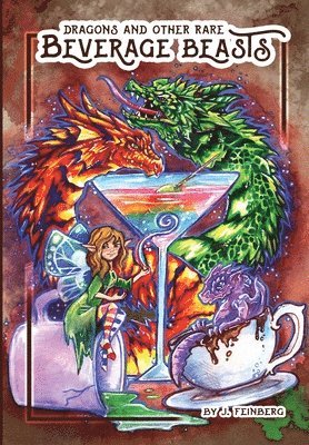 Jessica Feinberg - Dragons & Other Rare Beverage Beasts, Inbunden. Tillgänglighet: Lägg i varukorg