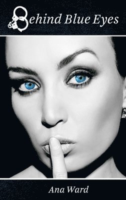 Ana Ward - Behind Blue Eyes, Häftad