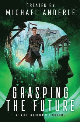 Michael Anderle - Grasping The Future, Häftad