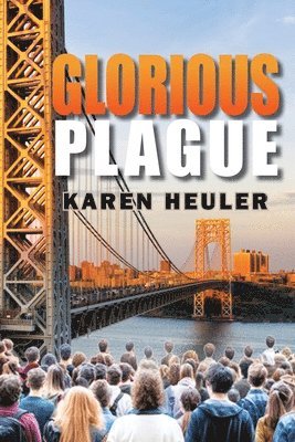 Karen Heuler - Glorious Plague, Häftad. Tillgänglighet: Lägg i varukorg