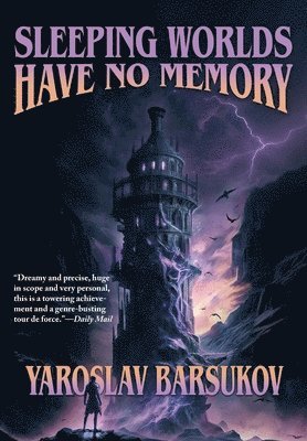 Yaroslav Barsukov - Sleeping Worlds Have No Memory, Inbunden