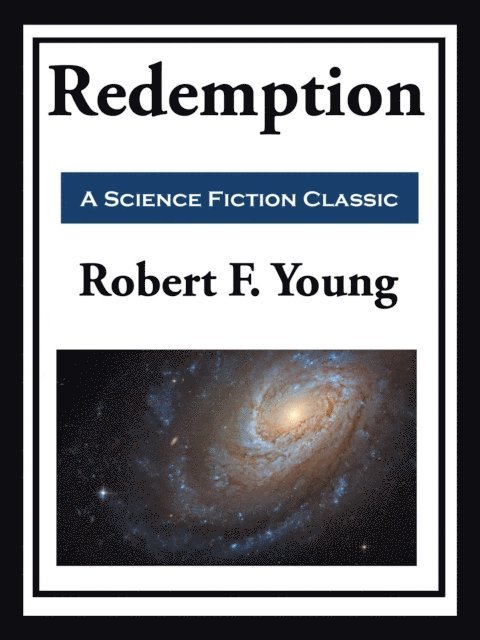 Robert F. Young - Redemption, E-bok