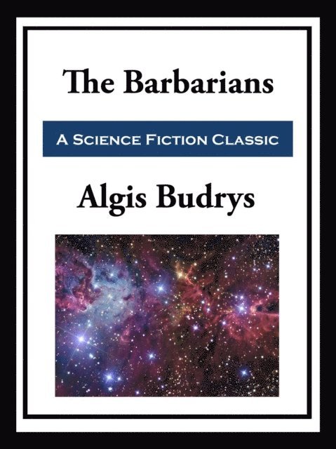 Algis Budrys - Barbarians, E-bok