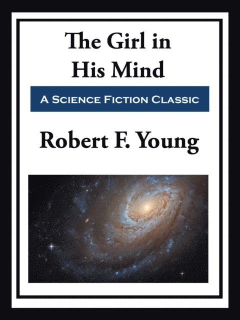 Robert F. Young - Girl in His Mind, E-bok