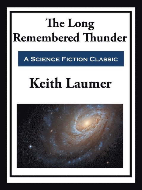 Keith Laumer - Long Remembered Thunder, E-bok