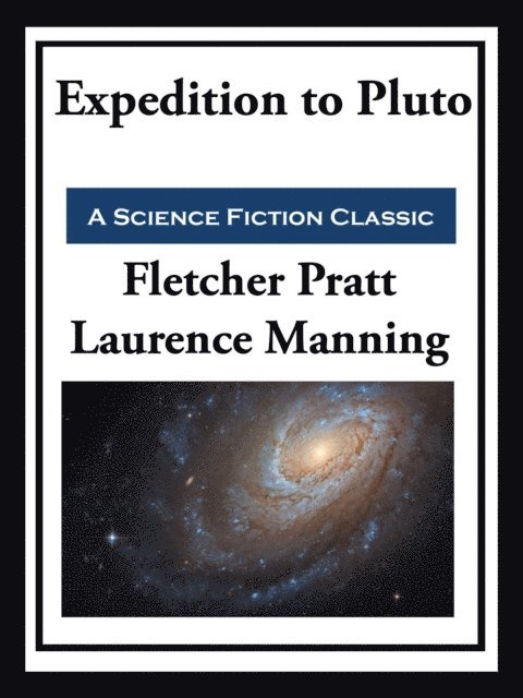 Laurence Manning, Fletcher Pratt - Expedition to Pluto, E-bok