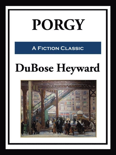 DuBose Heyward - Porgy, E-bok