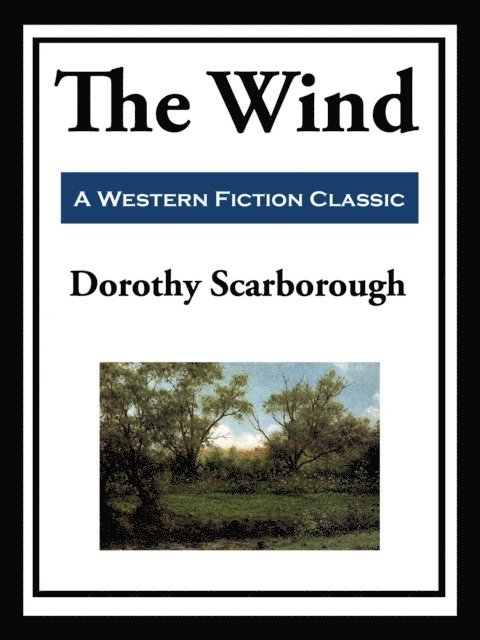 Dorothy Scarborough - Wind, E-bok