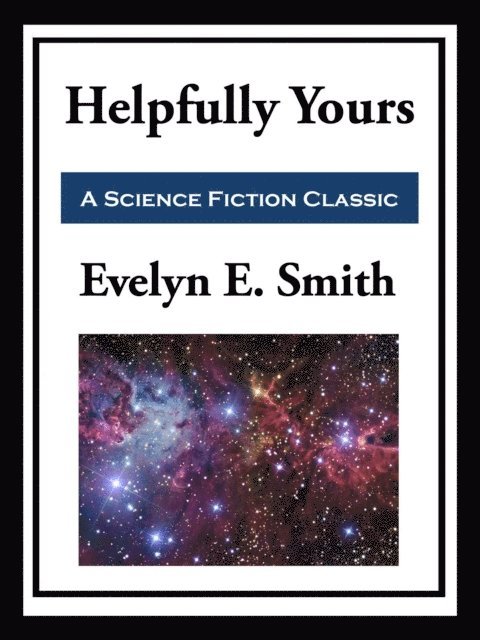 Evelyn E. Smith - Helpfully Yours, E-bok