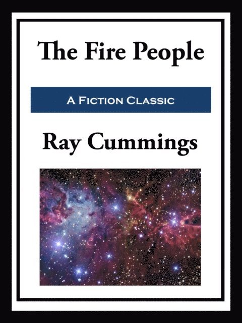 Ray Cummings - Fire People, E-bok