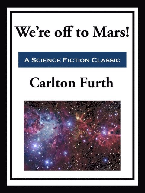 Carlton Furth - We're Off To Mars!, E-bok. Tillgänglighet: Lägg i varukorg