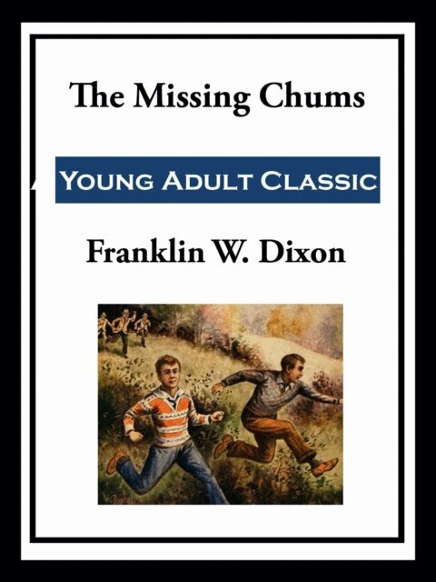 Franklin W. Dixon - Missing Chums, E-bok