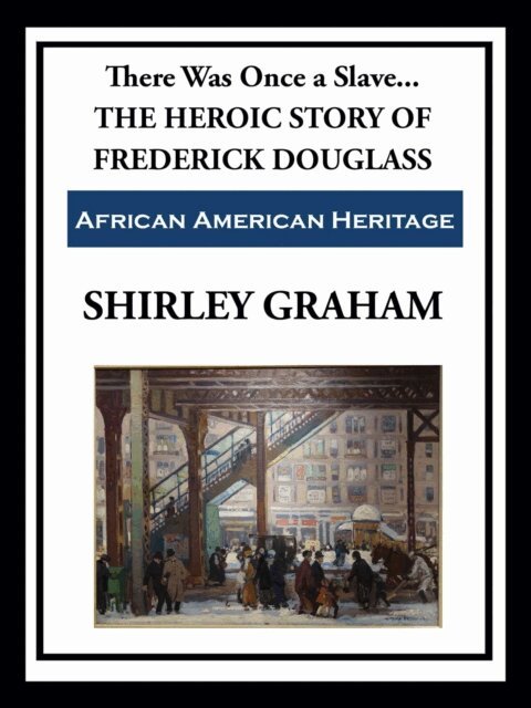 Shirley Graham - There Was Once a Slave, E-bok. Tillgänglighet: Lägg i varukorg