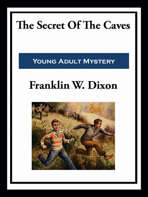 Franklin W. Dixon - Secret Of The Caves, E-bok