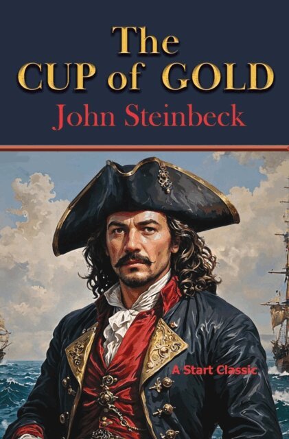 John Steinbeck - Cup of Gold, E-bok