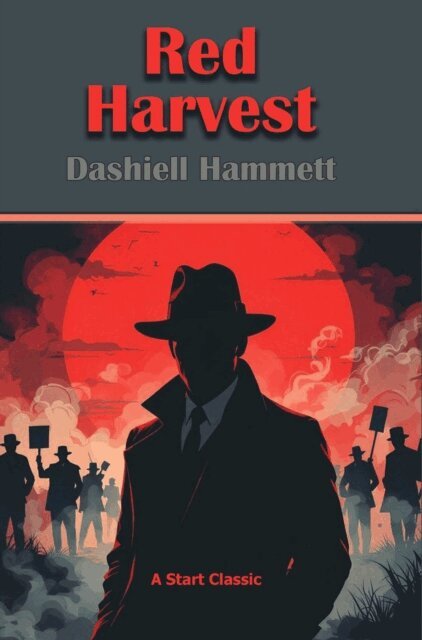 Dashiell Hammett - Red Harvest, E-bok