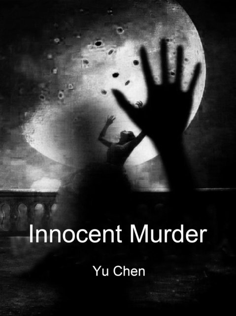 Yu Chen - Innocent Murder, E-bok