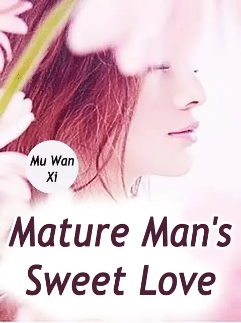 Mu WanXi - Mature Man's Sweet Love, E-bok. Tillgänglighet: Lägg i varukorg