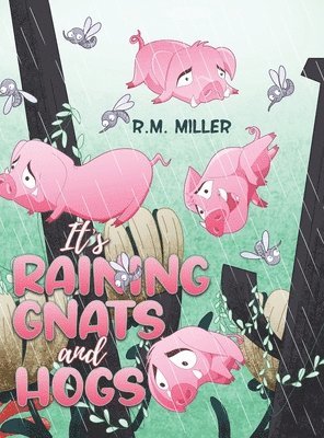 R M Miller - It's Raining Gnats and Hogs, Inbunden
