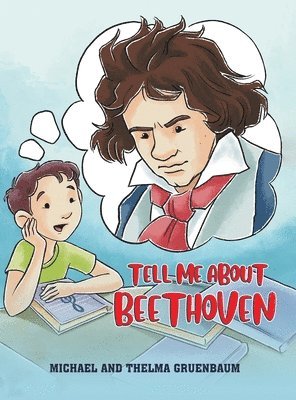 Michael Gruenbaum, Thelma Gruenbaum - Tell Me About Beethoven, Inbunden. Tillgänglighet: Lägg i varukorg
