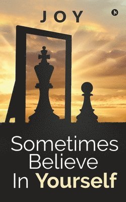 Joy - Sometimes Believe in Yourself, Häftad