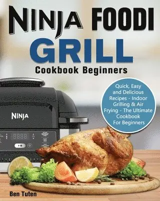 Ninja Foodi Grill Cookbook Beginners