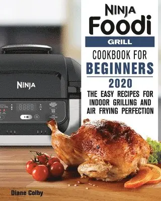 Ninja Foodi Grill Cookbook for Beginners 2020