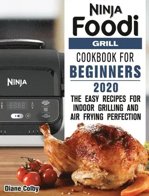 Diane Colby - Ninja Foodi Grill Cookbook for Beginners 2020, Inbunden. Tillgänglighet: Lägg i varukorg