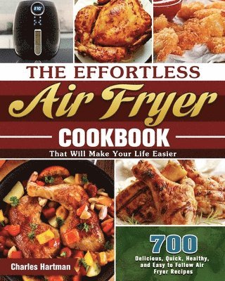 Effortless Air Fryer Cookbook