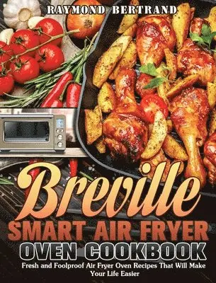 Breville Smart Air Fryer Oven Cookbook