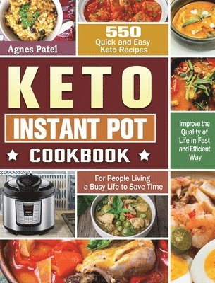 Agnes Patel - Keto Instant Pot Cookbook, Inbunden. Tillgänglighet: Lägg i varukorg