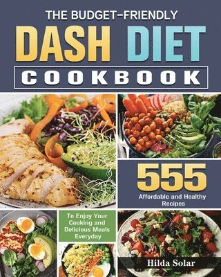Budget - Friendly Dash Diet Cookbook