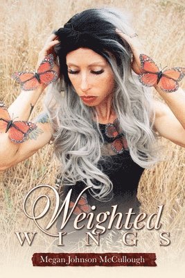 Megan Johnson McCullough - Weighted Wings, Häftad. Tillgänglighet: Lägg i varukorg