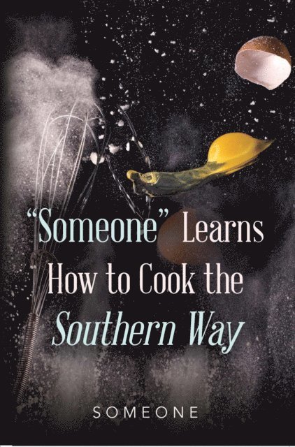 Mary Buchanan - &quote;Someone&quote; Learns How to Cook the Southern Way, E-bok
