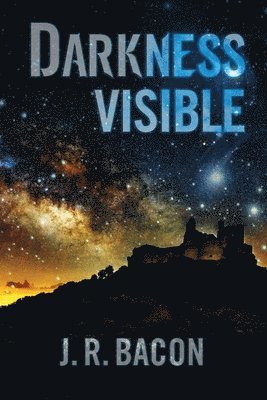 J R Bacon - Darkness Visible, Häftad