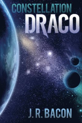 J R Bacon - Constellation Draco, Häftad