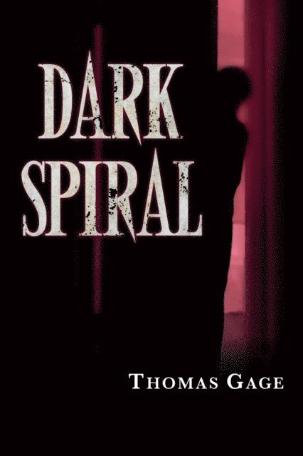 Thomas Gage - Dark Spiral, E-bok