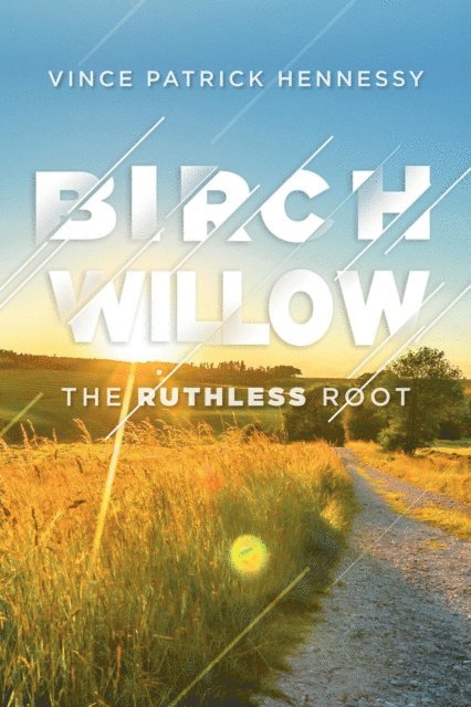 Vince P Hennessy - Birch Willow, E-bok