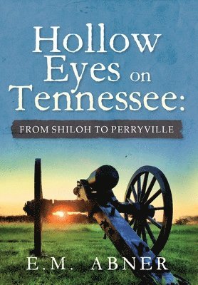 E M Abner - Hollow Eyes on Tennessee, Inbunden