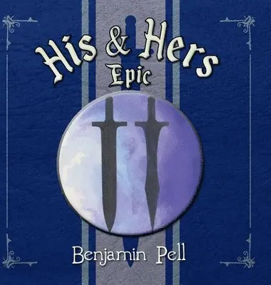 Benjamin Pell - His and Hers Epic, Inbunden. Tillgänglighet: Lägg i varukorg