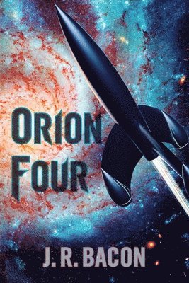 J R Bacon - Orion Four, Häftad