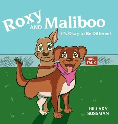 Hillary Sussman - Roxy and Maliboo, Inbunden. Tillgänglighet: Lägg i varukorg