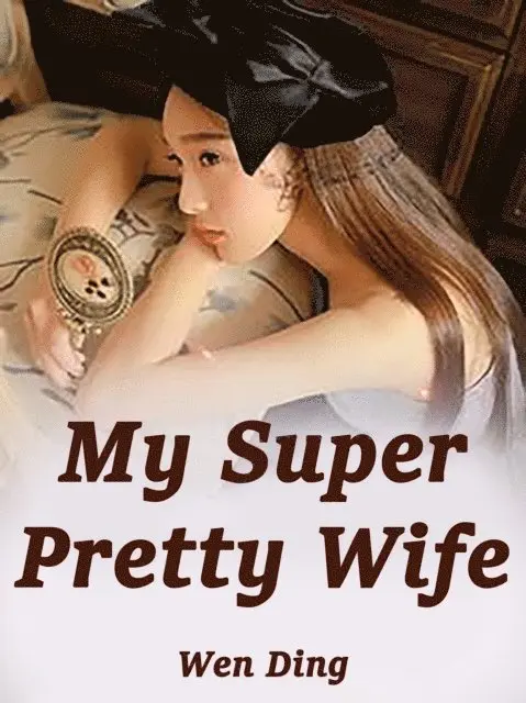 Wen Ding - My Super Pretty Wife, E-bok. Tillgänglighet: Lägg i varukorg