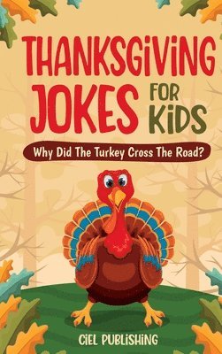 Ciel Publishing - Thanksgiving Jokes For Kids, Inbunden. Tillgänglighet: Tillfälligt slut