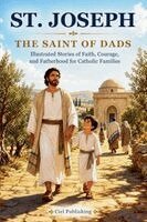Ciel Publishing - St. Joseph - The Saint of Dads, Häftad. Tillgänglighet: Lägg i varukorg