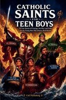 Ciel Publishing - Catholic Saints for Teen Boys, Häftad. Tillgänglighet: Lägg i varukorg