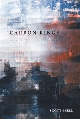 Scott Ezell - Carbon Rings, Häftad