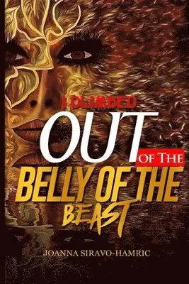 Joanna Siravo-Hamric, Brenda Combs - I Climbed Out of the Belly of the Beast, Häftad. Tillgänglighet: Lägg i varukorg