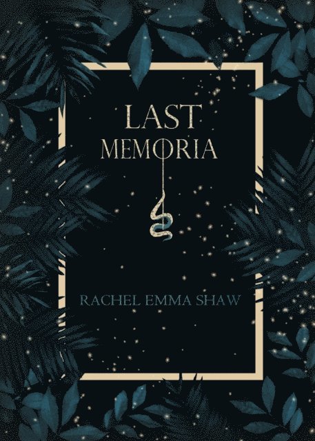 Rachel Emma Shaw - Last Memoria, E-bok